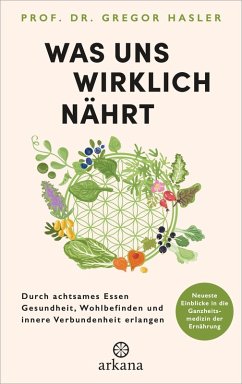 Was uns wirklich nährt (eBook, ePUB) - Hasler, Gregor