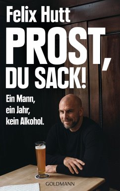 Prost, du Sack! (eBook, ePUB) - Hutt, Felix