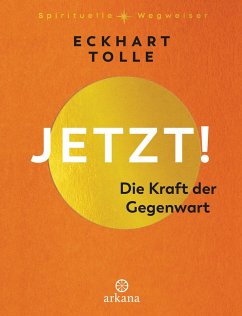 Jetzt! Die Kraft der Gegenwart (eBook, ePUB) - Tolle, Eckhart