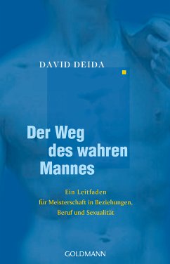 Der Weg des wahren Mannes (eBook, ePUB) - Deida, David