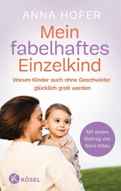 Mein fabelhaftes Einzelkind (eBook, ePUB) - Hofer, Anna