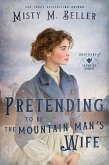 Pretending to be the Mountain Man's Wife (Brothers of Sapphire Ranch, #6) (eBook, ePUB)
