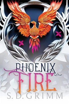 Phoenix Fire (The Phoenix Cycle, #1) (eBook, ePUB) - Grimm, S. D.
