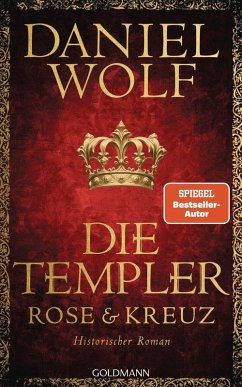 Die Templer. Rose und Kreuz (eBook, ePUB) - Wolf, Daniel