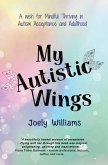 My Autistic Wings (eBook, ePUB)