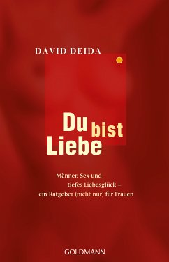 Du bist Liebe (eBook, ePUB) - Deida, David