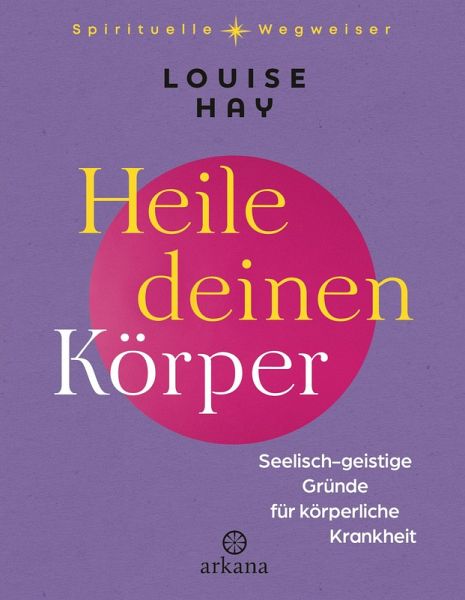 Heile deinen Körper (eBook, ePUB) Heile deinen Körper (eBook, ePUB)