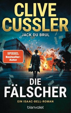 Die Fälscher / Isaac Bell Bd.14 (eBook, ePUB) - Cussler, Clive; Brul, Jack Du