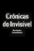 Crônicas do Invisível: Revelando o Extraordinário (eBook, ePUB)