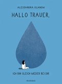 Hallo Trauer, - ich bin gleich wieder bei dir (eBook, ePUB)