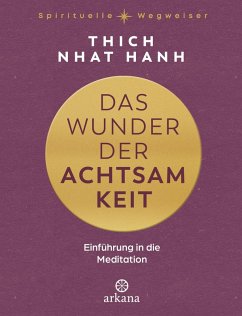 Das Wunder der Achtsamkeit (eBook, ePUB) - Thich Nhat Hanh