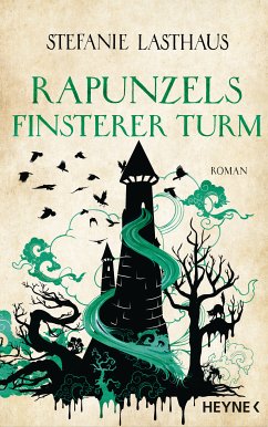 Rapunzels finsterer Turm (eBook, ePUB) - Lasthaus, Stefanie