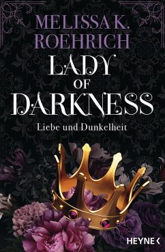 Lady of Darkness - Liebe und Dunkelheit (eBook, ePUB) - Roehrich, Melissa K.
