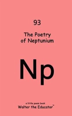 Cover The Poetry of Neptunium (eBook, ePUB)