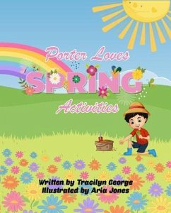 Porter Loves Spring Activities (eBook, ePUB) - George, Tracilyn