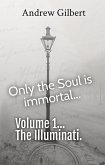 Vol 1 The Illuminati (Only the Soul is immortal, #1) (eBook, ePUB)