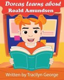 Dorcas Learns About Roald Amundsen (eBook, ePUB)