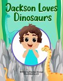 Jackson Loves Dinosaurs (eBook, ePUB)