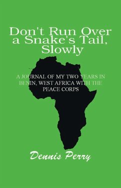 Don't Run Over a Snake's Tail, Slowly (eBook, ePUB) - Perry, Dennis