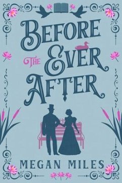 Before the Ever After (eBook, ePUB) - Miles, Megan