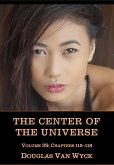 The Center of the Universe: Volume 29, Chapters 115-118 (eBook, ePUB)