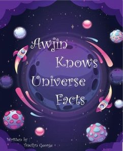 Awjin Knows Universe Facts (eBook, ePUB) - George, Tracilyn