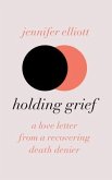 Holding Grief (eBook, ePUB)