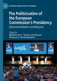 The Politicisation of the European Commission&quote;s Presidency (eBook, PDF)