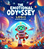 The Emotional Odyssey - Logi's Interstellar Quest (eBook, ePUB)