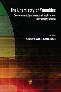The Chemistry of Ynamides (eBook, ePUB) - Evano, Gwilherm; Zhao, Junfeng
