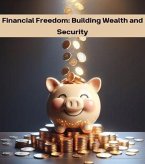 Financial Freedom (eBook, ePUB) Financial Freedom (eBook, ePUB)