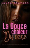 La douce chaleur du sexe (eBook, ePUB) La douce chaleur du sexe (eBook, ePUB)
