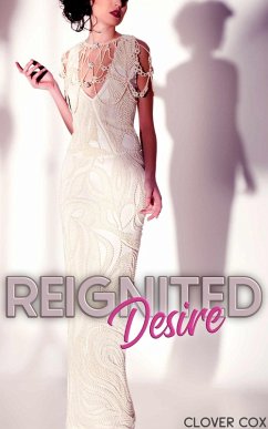 Reignited Desire (eBook, ePUB) - Cox, Clover