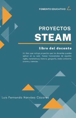 Cover Proyectos STEAM Guia del Docente (Educaciòn) (eBook, ePUB)