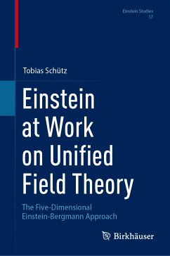 Einstein at Work on Unified Field Theory (eBook, PDF) - Schütz, Tobias
