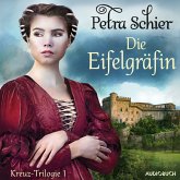 Die Eifelgräfin - Kreuz-Trilogie 1 (MP3-Download)