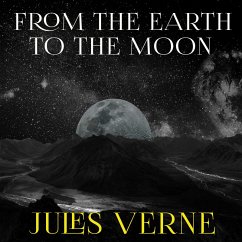 From the Earth to the Moon (MP3-Download) - Verne, Jules