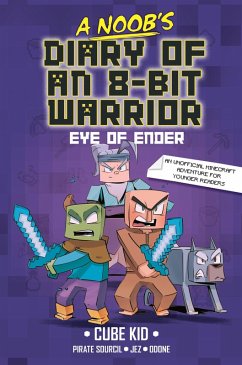 A Noob's Diary of an 8-Bit Warrior (eBook, ePUB) - Cube Kid