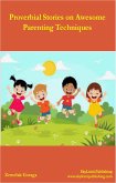 Proverbial Stories on Awesome Parenting Techniques (eBook, ePUB) Proverbial Stories on Awesome Parenting Techniques (eBook, ePUB)