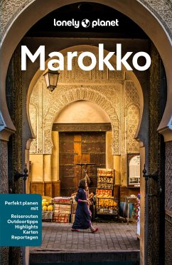 LONELY PLANET Reiseführer E-Book Marokko (eBook, PDF) - Ranger, Helen; Gilbert, Sarah; Kirby, Sally; Sinclair, Mandy; Stevens, Tara