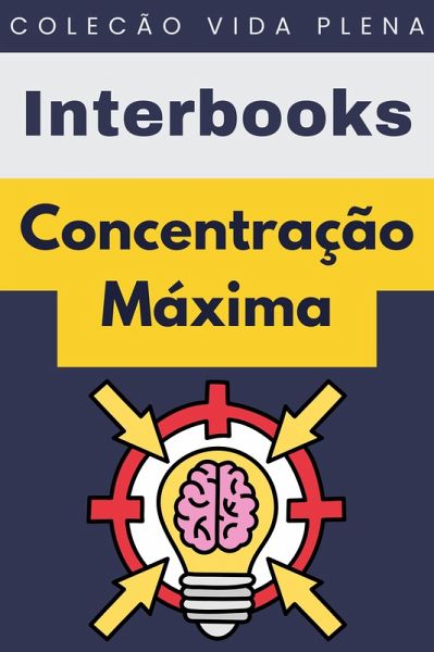 Concentração Máxima (Coleção Vida Plena, #16) (eBook, ePUB)