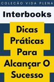Dicas Práticas Para Alcançar O Sucesso (Coleção Vida Plena, #30) (eBook, ePUB) Dicas Práticas Para Alcançar O Sucesso (Coleção Vida Plena, #30) (eBook, ePUB)