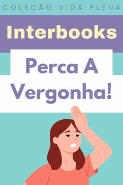 Cover Perca A Vergonha! (Coleção Vida Plena, #22) (eBook, ePUB)