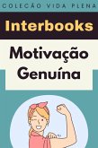 Motivação Genuína (Coleção Vida Plena, #1) (eBook, ePUB) Motivação Genuína (Coleção Vida Plena, #1) (eBook, ePUB)