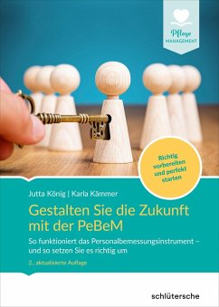 Gestalten Sie die Zukunft mit der PeBeM (eBook, PDF) - König, Jutta; Kämmer, Karla