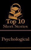 The Top 10 Short Stories - Psychological (eBook, ePUB) The Top 10 Short Stories - Psychological (eBook, ePUB)