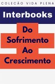 Do Sofrimento Ao Crescimento (Coleção Vida Plena, #28) (eBook, ePUB)