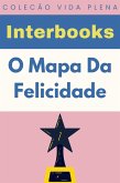 O Mapa Da Felicidade (Coleção Vida Plena, #4) (eBook, ePUB) O Mapa Da Felicidade (Coleção Vida Plena, #4) (eBook, ePUB)