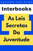 As Leis Secretas Da Juventude (Coleção Vida Plena, #13) (eBook, ePUB) As Leis Secretas Da Juventude (Coleção Vida Plena, #13) (eBook, ePUB)