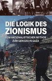 Die Logik des Zionismus (eBook, ePUB)